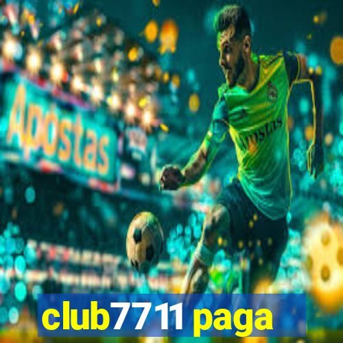 club7711 paga